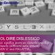 Cosa vuol dire dislessico
